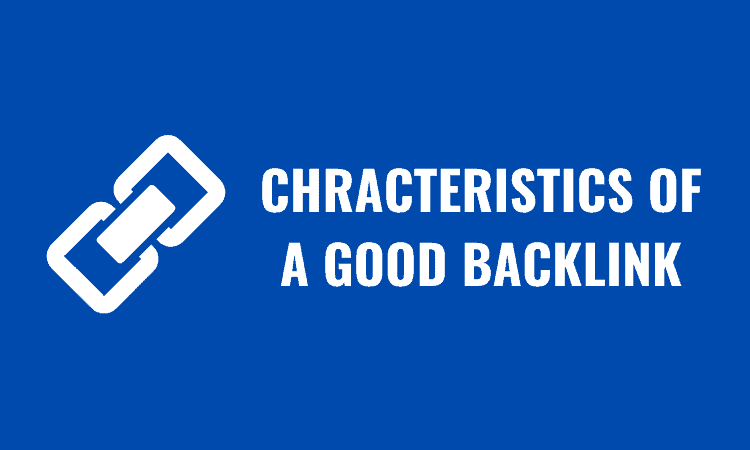 characteristics of a good backlink
