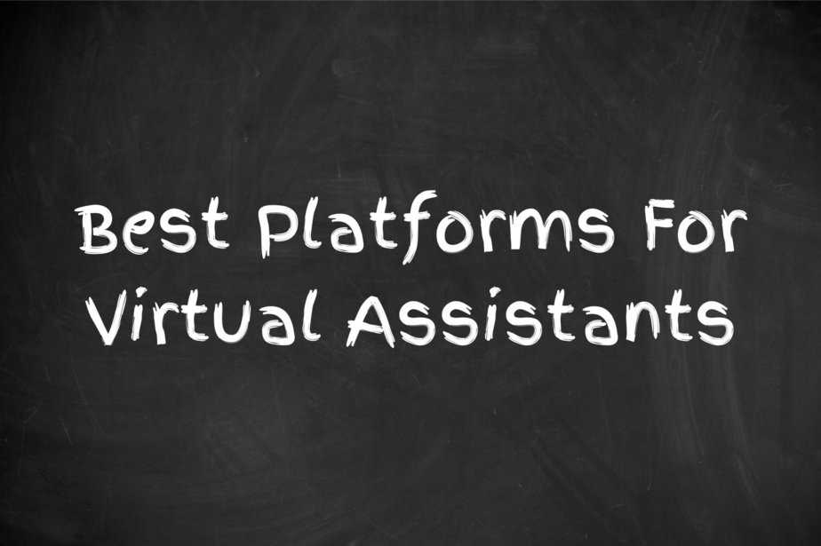 Best Platforms For Virtual Assistants