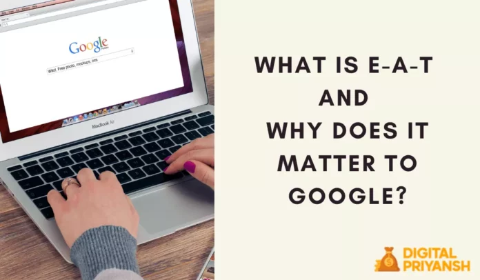 What Is E-A-T And Why Does It Matter To Google?
